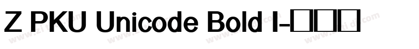 Z PKU Unicode Bold I字体转换